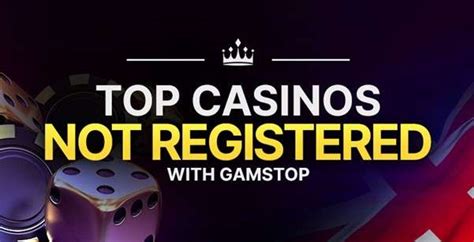 casino sites not registered with gamstop|63 Top.